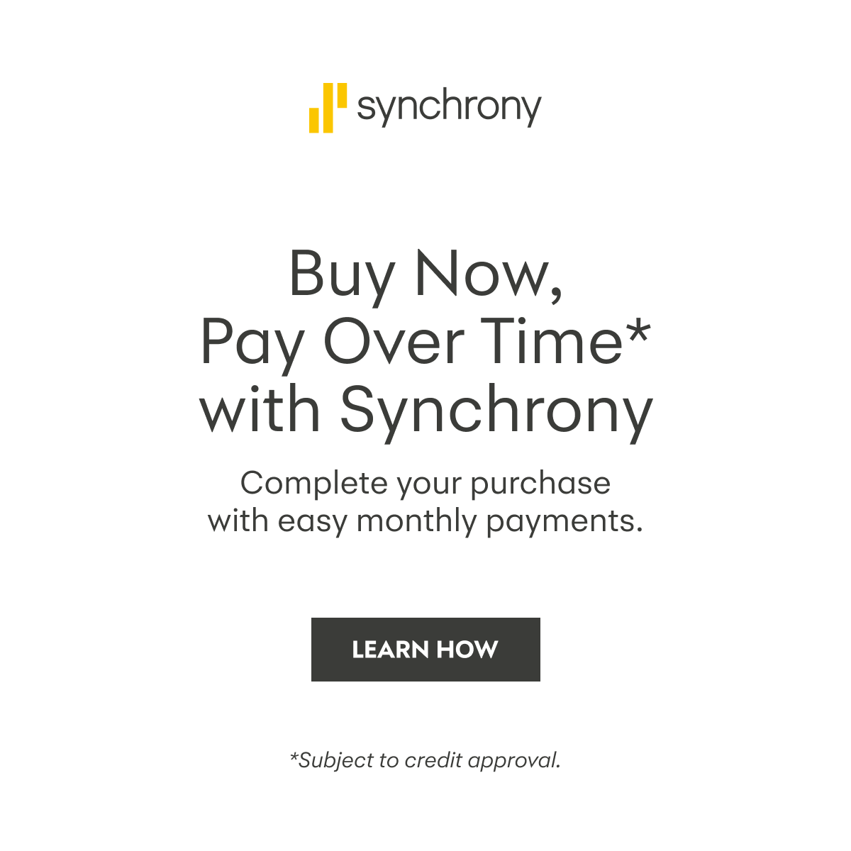 Flexible financing available through Synchrony